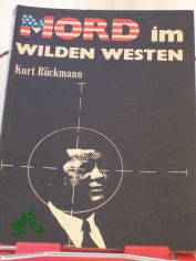 Mord im Wilden Westen / Kurt R�ckmann