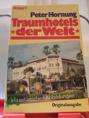 Traumhotels der Welt / Peter Hornung