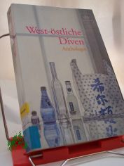 West-�stliche Diven : Anthologie / hrsg. von Ulrike Ostermeyer und Sophie Zeitz