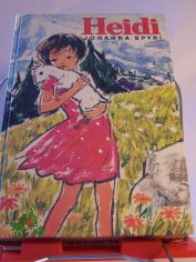 Heidi / von Johanna Spyri. Neu erz�hlt von Alison Ainsworth. Illustrationen von Pat Tourret