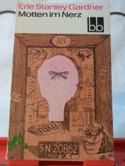 Motten im Nerz / Erle Stanley Gardner. Aus d. Amerikan. �bers. von Eva G�rtner