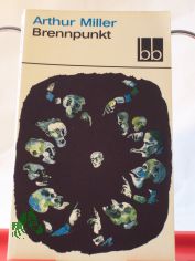 Brennpunkt / Arthur Miller. Aus d. Amerik. �bers. v. Doris Brehm