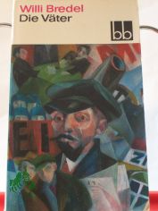 Die V�ter : Roman / Willi Bredel