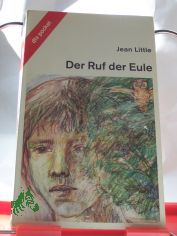 Der Ruf der Eule / Jean Little. Aus dem Engl. von Fred Schmitz