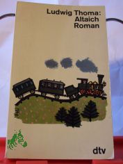 Altaich : Eine heitere Sommergeschichte / Ludwig Thoma