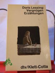 Vergn�gen : Erz�hlungen / Doris Lessing. Dt. von Adelheid Dormagen