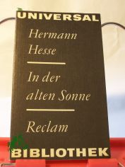 In der alten Sonne und andere Erz�hlungen / Hermann Hesse. Mit 16 Federzeichn. von Wolfgang Teucher