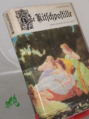 Die Kitschpostille / hrsg. von G�nther Cwojdrak. Ausw. d. Bilder von Hans Ludwig