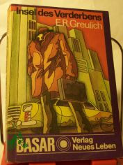 Insel des Verderbens : Abenteuerroman / E. R. Greulich
