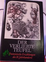 Der verliebte Teufel : franz. Erz�hlungen d. 18. Jh. / hrsg. von Werner Krauss