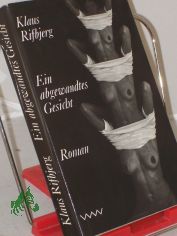 Ein abgewandtes Gesicht : Roman / Klaus Rifbjerg. Aus d. D�n. von Lutz Volke