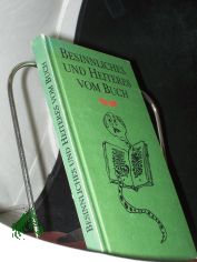 Besinnliches und Heiteres vom Buch / aufgelesen von Horst Kunze u. Renate Gollmitz