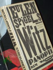 Eulenspiegels Witz-Panoptikum : Tag u. Nacht zu �ffnen / hrsg. von Joachim Seiten Gumpert