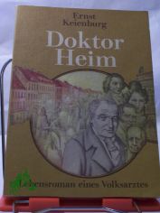 Doktor Heim : Lebensroman e. Volksarztes / Ernst Keienburg