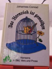 : Nonsens in Bild, Vers und Prosa. - Berlin : Eulenspiegel-Verl. Das Hornvieh ist gemolken