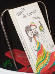 Was dir die Liebste reicht : sudanes. Spr�che u. Fabeln / Abdel-Latif Satti. Dt. Fassung: Christa Kasten