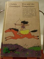 Eva und der Tempelritter / Christa Grasmeyer