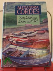 Das Lied von Liebe und Tod : Roman / Alexandra Cordes