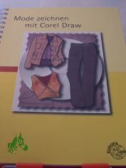 Mode - Zeichnen mit CorelDraw / Autorin: Bettina Wirschun