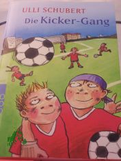 Die Kicker-Gang / Ulli Schubert. Mit Illustrationen von Jutta Wetzel