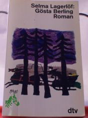 G�sta Berling : Roman / Selma Lagerl�f. Autoris. �bers. aus d. Schwed. von Pauline Klaiber-Gottschau