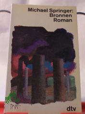 Bronnen : Roman / Michael Springer