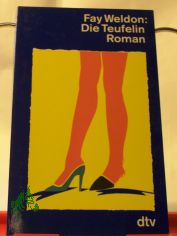 Die Teufelin : Roman / Fay Weldon. Dt. von Werner Waldhoff
