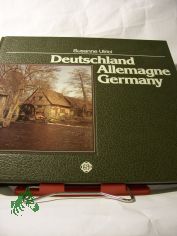 Deutschland = Allemagne / Susanne Ulrici. Bildtexte: Angelika Weigand. Franz. �bers.: Marlène Kehayoff-Michel. Engl. �bers.: Desmond Clayton