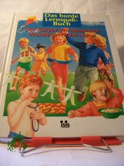 Der K�rper des Menschen - Wunderwerk der Natur (Das bunte Lernspa�- Buch)