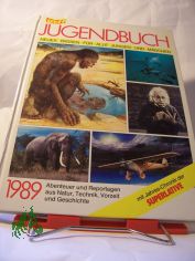 neues Wissen f�r alle Jungen und M�dchen, Abenteuer und Technik aus Natur, Technik, Vorzeit und Geschichte