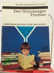 Der N�rnberger Trichter, Lernmaschinen f�r ihr Kind, Walter S�llner