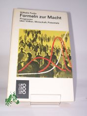 Formeln zur Macht : Prognosen �ber V�lker, Wirtschaft, Potential