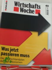 Nr. 40/2009 Was jetzt passieren muss, der Deutschlandplan der �konomen