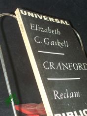 Cranford / Elizabeth C. Gaskell. Aus d. Engl. von Hedwig Jahn. In d. Bearb. von Barbara Fleischhauer. Mit e. Nachw. von Karl-Heinz Sch�nfelder u. mit Anm.