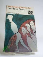 Der tote Gast : Erz�hlungen / Heinrich Zschokke