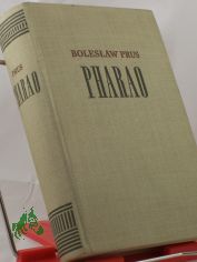 Pharao : Roman / Boleslaw Prus. Der dt. Ausg. liegt e. �bers. aus d. Poln. v. Kurt Harrer zugrunde