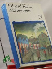 Alchimisten : Roman / Eduard Klein