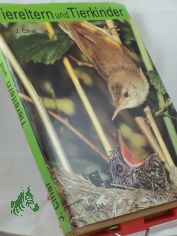 Tiereltern und Tierkinder / J. Cihar Ins Dt. �bertr. von P. Zieschang