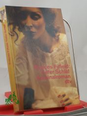 Tiefer Schlaf : Kriminalroman / Frances Fyfield. Dt. von Gisela Stege