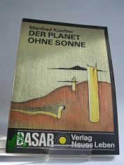 Der Planet ohne Sonne : wissenschaftlich-phantastischer Roman /