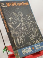 Myon ruft Erde / Petyr Stypow. Ins Dt. �bertr. von Egon Hartmann