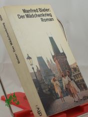 Der M�dchenkrieg : Roman / Manfred Bieler