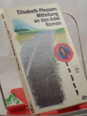 Mitteilung an den Adel : Roman / Elisabeth Plessen