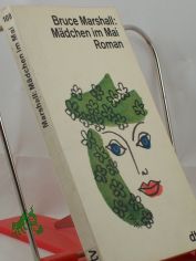 M�dchen im Mai : Roman / Bruce Marshall. �bers. aus d. Engl. Dt. von Percy Eckstein