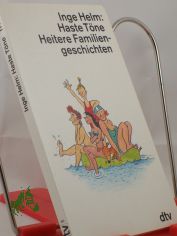 Haste T�ne : heitere Familiengeschichten / Inge Helm