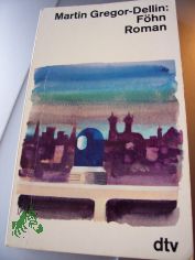 F�hn : Roman / Martin Gregor-Dellin