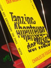 Tanz ins Abenteuer der W�ste : Charles de Foucauld / Karl Klein. Hrsg. von Franz Schneider. �bers. von Lucie Horn