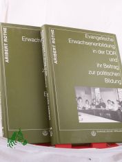 Evangelische Erwachsenenbildung in der DDR. Ihr Beitrag zur politischen Bildung, Band 1 und Band 2 Exemplarische Quellentexte