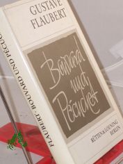Bouvard und Pecuchet / Gustave Flaubert. Aus d. Franz. �bers. von Thomas Dobberkau