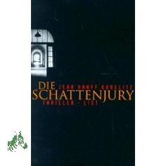 Die Schattenjury : Roman / Jean Hanff Korelitz. Aus dem amerikan. Engl. von Michaela Grabinger